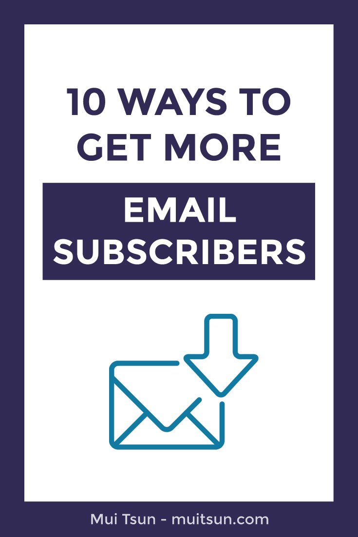 Learn 10 ways to get more email subscribers and increase conversion rate for your email list.