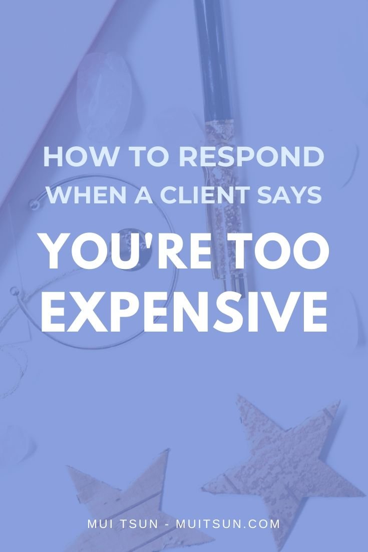 Potential clients telling you you're too expensive? Here are some common reasons people don't want to pay your prices right now and how you can respond positively.
