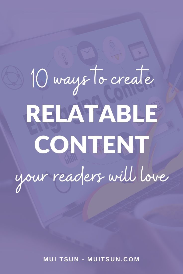 10 Ways to Create Relatable Content Your Readers Will Love