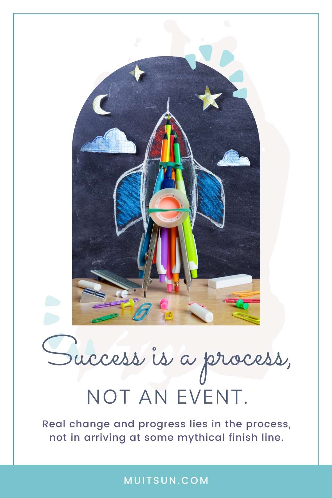 Success Is a Process, Not an Event