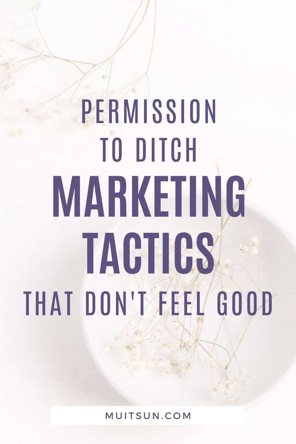 Permission to Ditch Marketing Tactics That Don't Feel Good